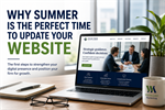 Why Summer Is the Perfect Time to Update Your Advisory Firm’s Website
